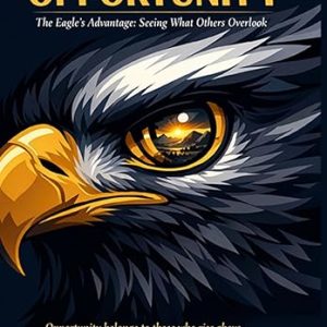 Why Eagles see what others overlook